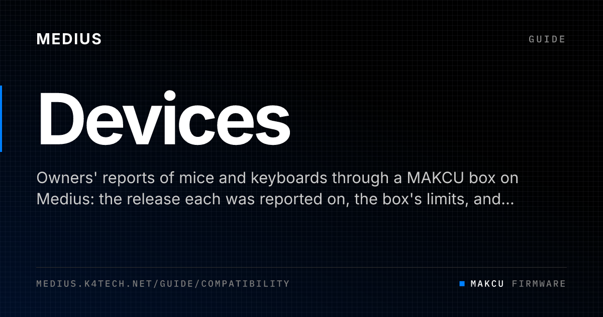 MAKCU compatibility: mice and keyboards · Medius